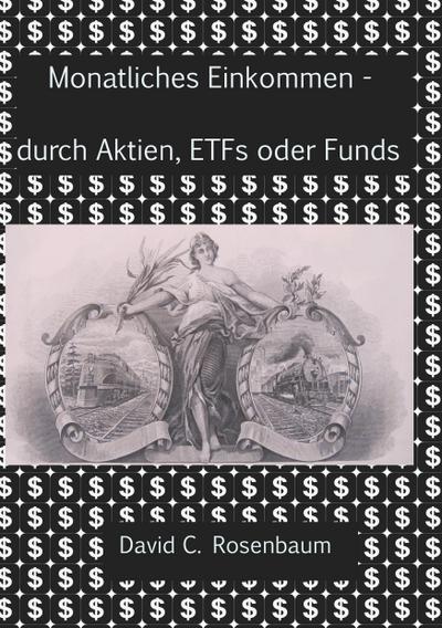 Monatliches Einkommen -  durch Aktien, ETFs und Fonds