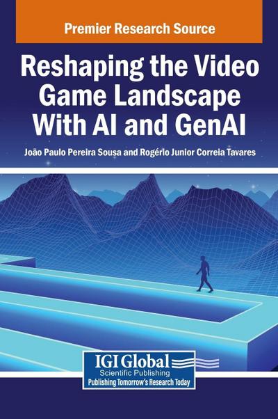 Reshaping the Video Game Landscape With AI and GenAI