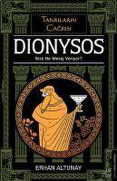 Tanrilarin Cagrisi - Dionysos