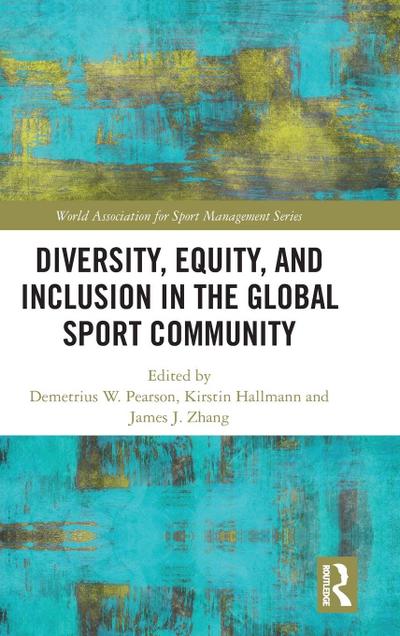Diversity, Equity, and Inclusion in the Global Sport Community
