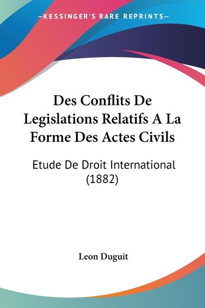 Des Conflits De Legislations Relatifs A La Forme Des Actes Civils