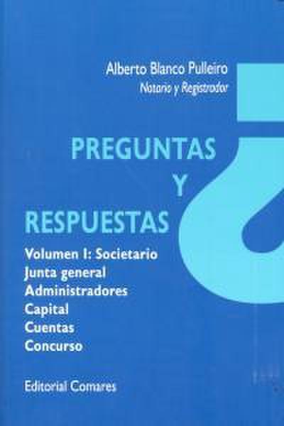 Preguntas y respuestas, societario : junta general, administradores, capital, cuentas y concurso