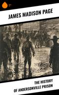 The History of Andersonville Prison