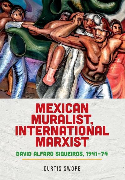 Mexican muralist, international Marxist