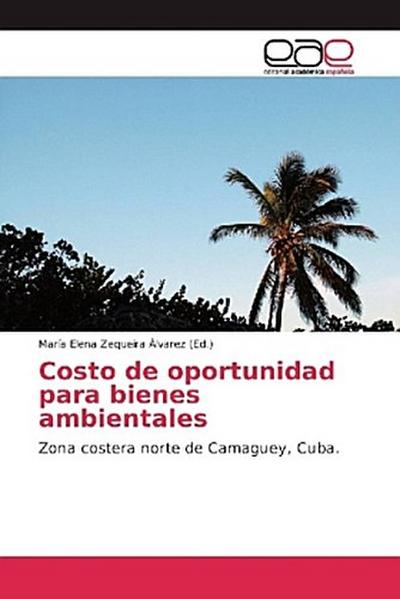 Costo de oportunidad para bienes ambientales