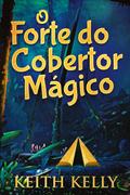 O Forte do Cobertor Mágico