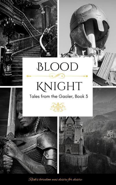 Blood Knight (Tales from the Gaoler, #3)