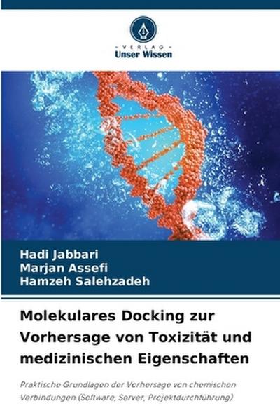 Molekulares Docking zur Vorhersage von Toxizität und medizinischen Eigenschaften