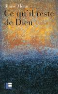 Ce qu’il reste de Dieu