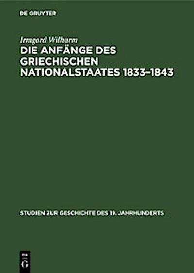 Die Anfänge des griechischen Nationalstaates 1833–1843