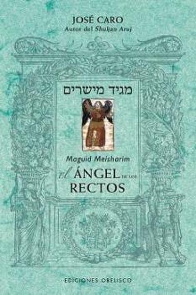 Maguid Meisharim : el ángel de los rectos