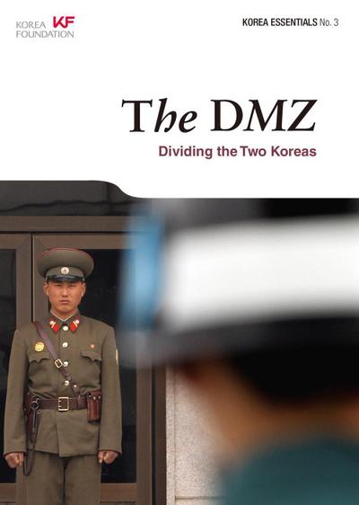 The DMZ: Dividing the Two Koreas (Korea Essentials, #3)