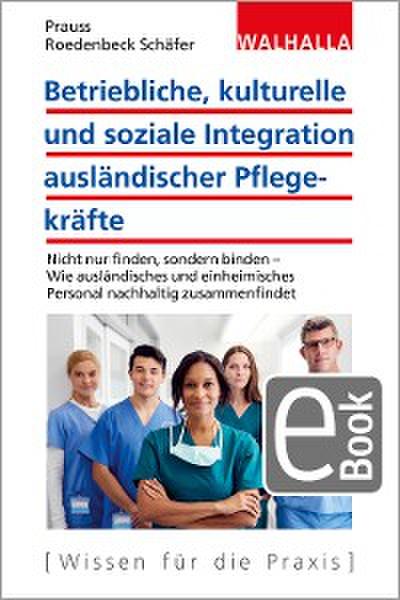 Betriebliche, kulturelle und soziale Integration ausländischer Pflegekräfte