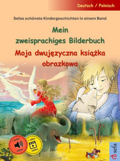 Mein zweisprachiges Bilderbuch - Moja dwujezyczna ksiazka obrazkowa (Deutsch / Polnisch)