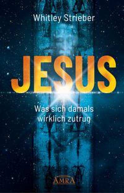 JESUS. Was sich damals wirklich zutrug