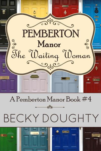 The Waiting Woman: Pemberton Manor Book 4