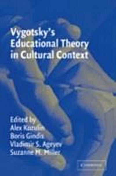 Vygotsky’s Educational Theory in Cultural Context