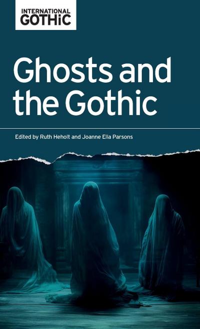 Ghosts and the Gothic