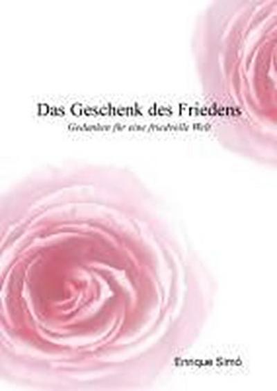 Das Geschenk des Friedens