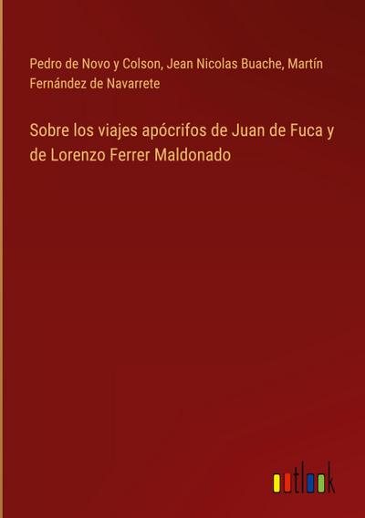 Sobre los viajes apócrifos de Juan de Fuca y de Lorenzo Ferrer Maldonado