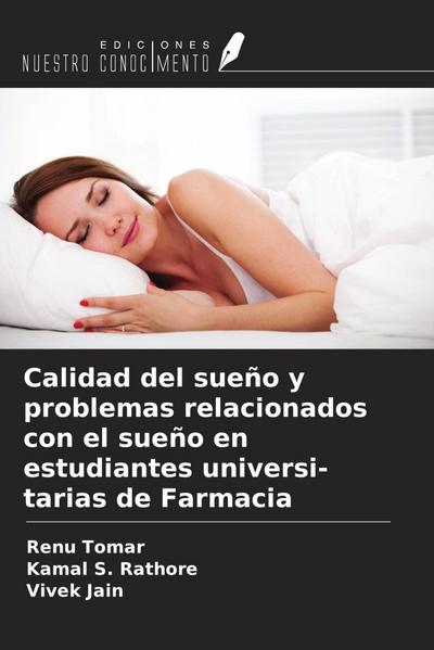 Calidad del sueño y problemas relacionados con el sueño en estudiantes universi-tarias de Farmacia