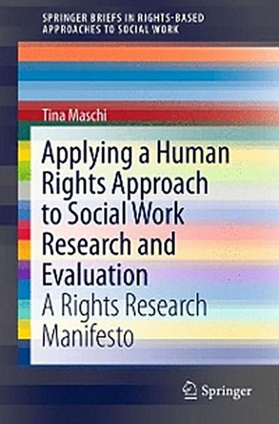 Applying a Human Rights Approach to Social Work Research and Evaluation