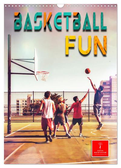 Basketball Fun (Wandkalender 2026 DIN A3 hoch), CALVENDO Monatskalender
