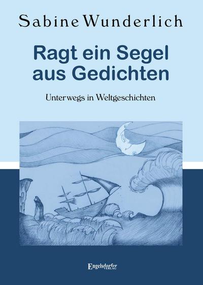 Ragt ein Segel aus Gedichten
