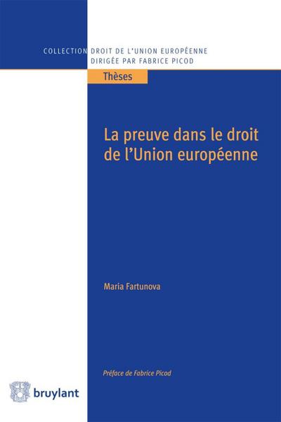 La preuve dans le droit de l’Union européenne