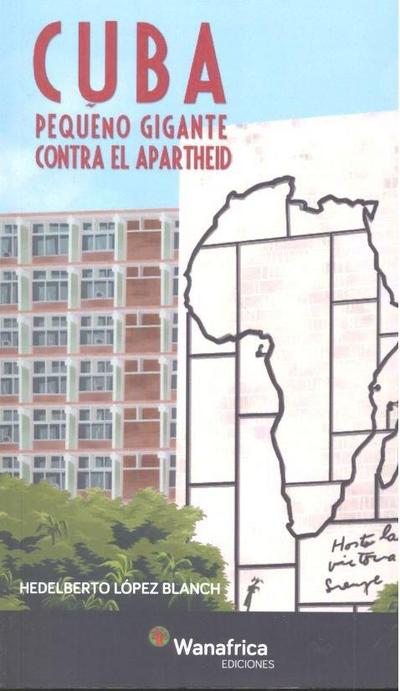 Cuba : pequeño gigante contra el apartheid