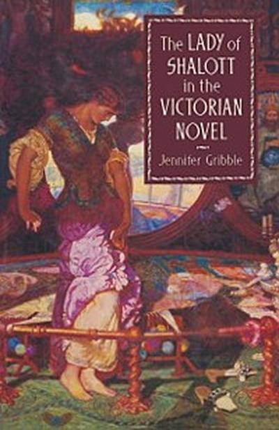 Lady of Shalott in the Victorian Novel