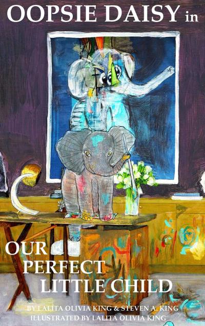 Oopsie Daisy in Our Perfect Little Child