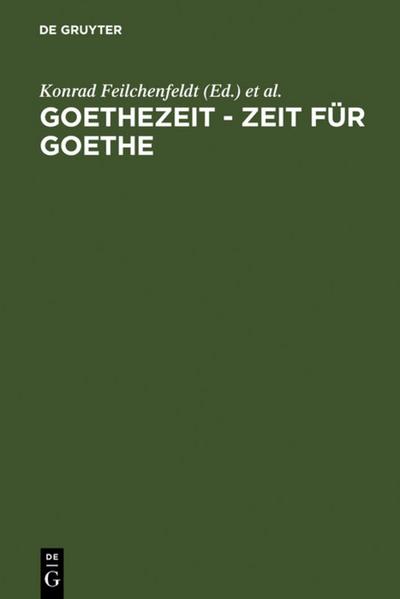 Goethezeit - Zeit für Goethe