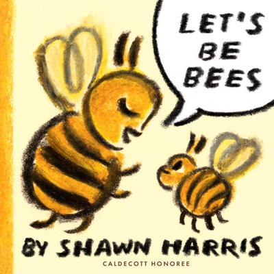 Let’s Be Bees