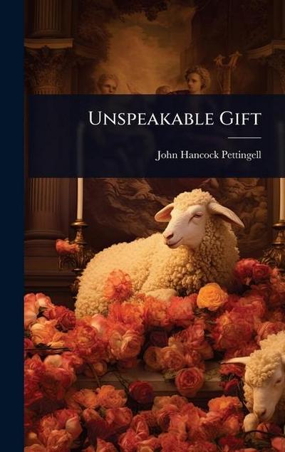 Unspeakable Gift