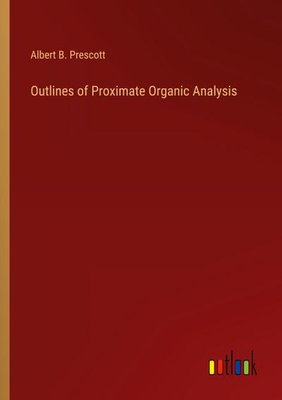 Outlines of Proximate Organic Analysis