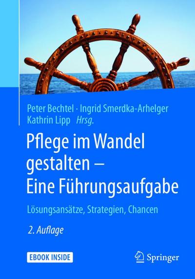 Pflege im Wandel gestalten - Eine Führungsaufgabe