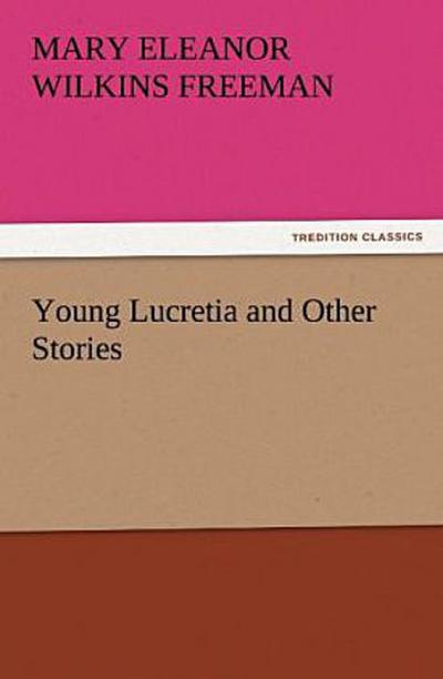 Young Lucretia and Other Stories