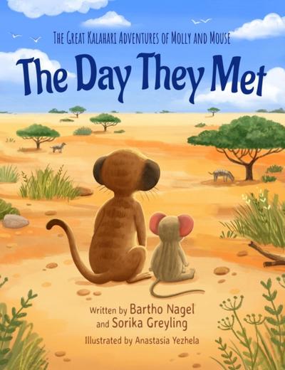 great Kalahari Adventures of Molly and Mouse. The day they met