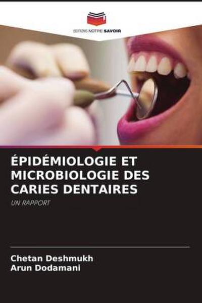 ÉPIDÉMIOLOGIE ET MICROBIOLOGIE DES CARIES DENTAIRES