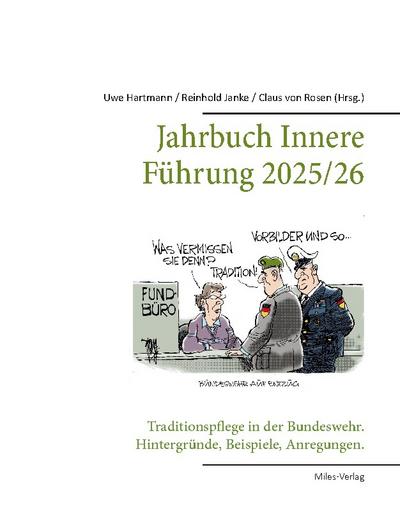 Jahrbuch Innere Führung 2025/26:  Traditionspflege in der Bundeswehr.