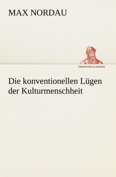 Die konventionellen Lügen der Kulturmenschheit