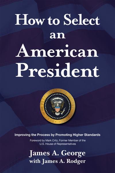 How to Select an American President