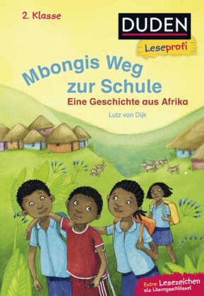 Duden Leseprofi - Mbongis Weg zur Schule:  Eine Geschichte