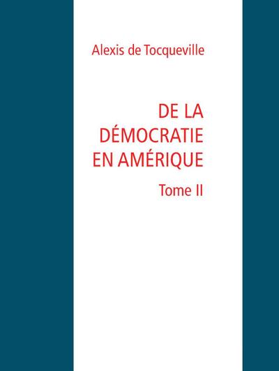De la démocratie en Amérique