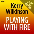 Playing with Fire - Kerry Wilkinson