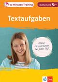 Klett 10-Minuten-Training Mathematik Textaufgaben 5. Klasse: Kleine Lernportionen für jeden Tag