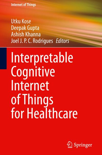 Interpretable Cognitive Internet of Things for Healthcare