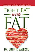 Fight Fat with Fat