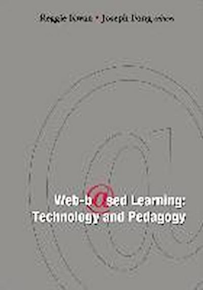 Web-Based Learning: Technology and Pedagogy - Proceedings of the 4th International Conference